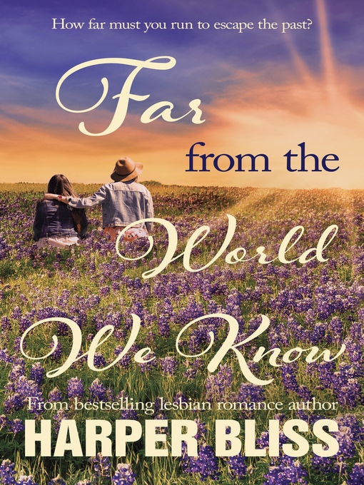 Title details for Far from the World We Know by Harper Bliss - Wait list